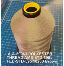 A-A-59963 Polyester Thread Type I (Non-Coated) Size 6 Tex 400 AMS-STD-595 / FED-STD-595 Color 10260 Brown