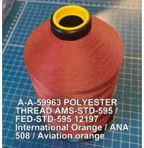 A-A-59963 Polyester Thread Type I (Non-Coated) Size A Tex 21 AMS-STD-595 / FED-STD-595 Color 12197 International Orange / ANA 508 / Aviation orange