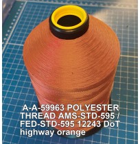 A-A-59963 Polyester Thread Type I (Non-Coated) Size 6 Tex 400 AMS-STD-595 / FED-STD-595 Color 12243 DoT highway orange