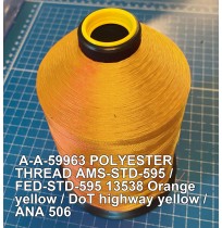 A-A-59963 Polyester Thread Type II (Coated) Size FF Tex 135 AMS-STD-595 / FED-STD-595 Color 13538 Orange yellow / DoT highway yellow / ANA 506
