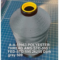 A-A-59963 Polyester Thread Type II (Coated) Size FF Tex 135 AMS-STD-595 / FED-STD-595 Color 26255 Dark gray 509