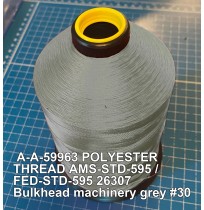 A-A-59963 Polyester Thread Type II (Coated) Size FF Tex 135 AMS-STD-595 / FED-STD-595 Color 26307 Bulkhead machinery grey #30