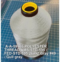 A-A-59963 Polyester Thread Type II (Coated) Size FF Tex 135 AMS-STD-595 / FED-STD-595 Color 26492 Gray #49 / Gull gray
