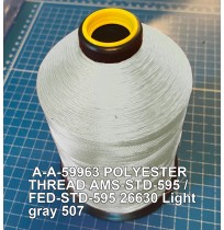 A-A-59963 Polyester Thread Type I (Non-Coated) Size AA Tex 30 AMS-STD-595 / FED-STD-595 Color 26630 Light gray 507