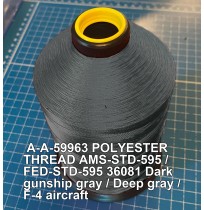 A-A-59963 Polyester Thread Type II (Coated) Size 5 Tex 350 AMS-STD-595 / FED-STD-595 Color 36081 Dark gunship gray / Deep gray / F-4 aircraft