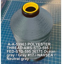 A-A-59963 Polyester Thread Type I (Non-Coated) Size E Tex 70 AMS-STD-595 / FED-STD-595 Color 36173 Ocean gray / Gray #17 / NAVSEA / Neutral gray